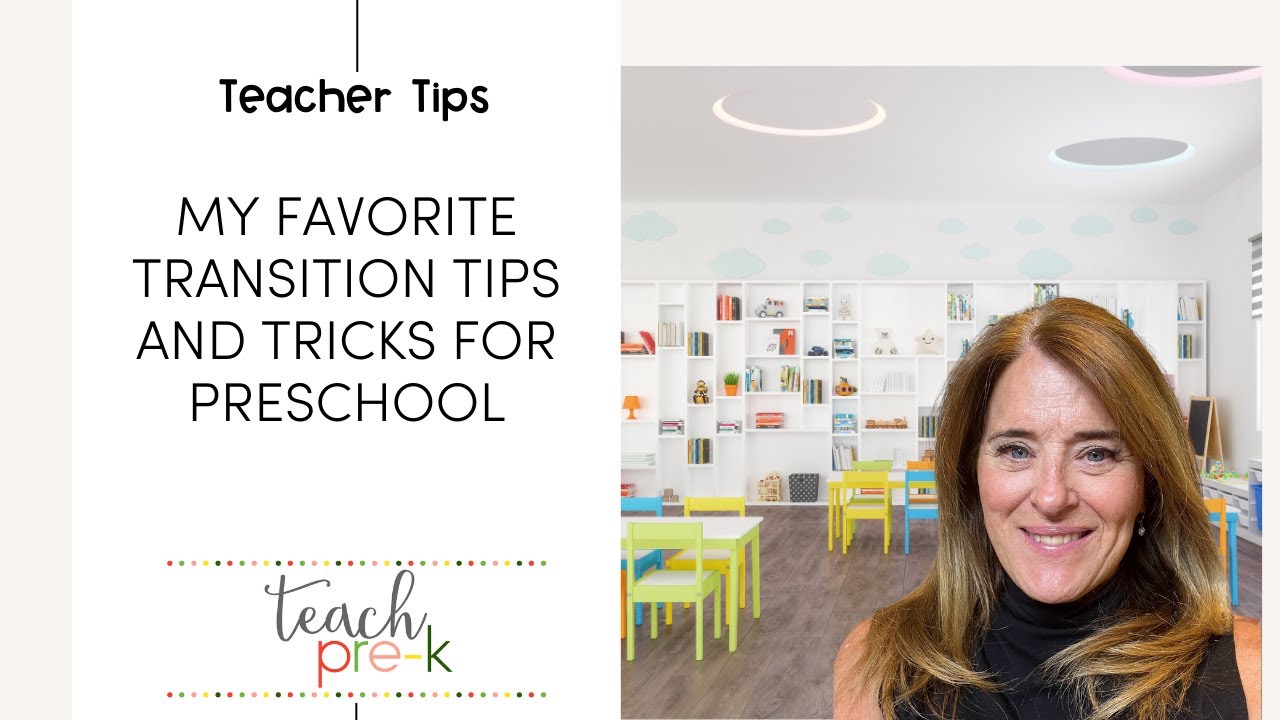 Transition Tips for Preschool Teachers | Circle Time, Lining Up, & More!