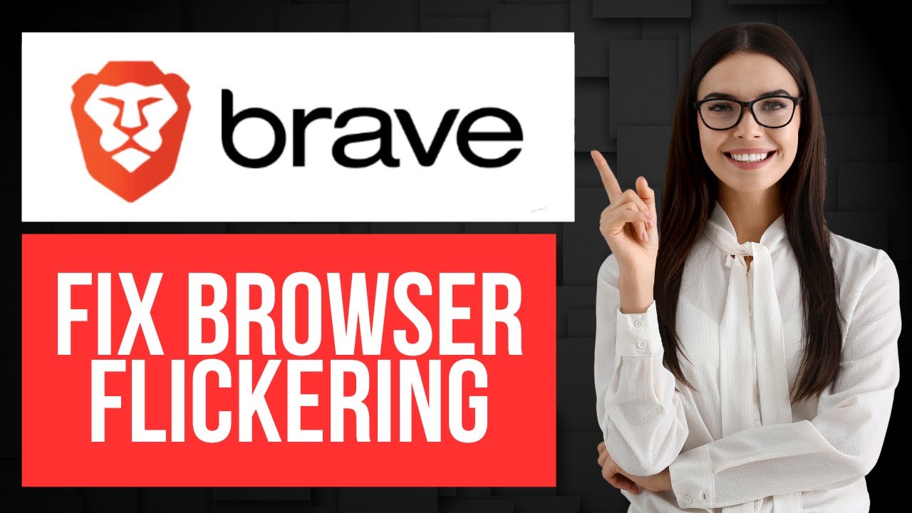 How to Fix Brave Browser Flickering | Screen Flashing Fix