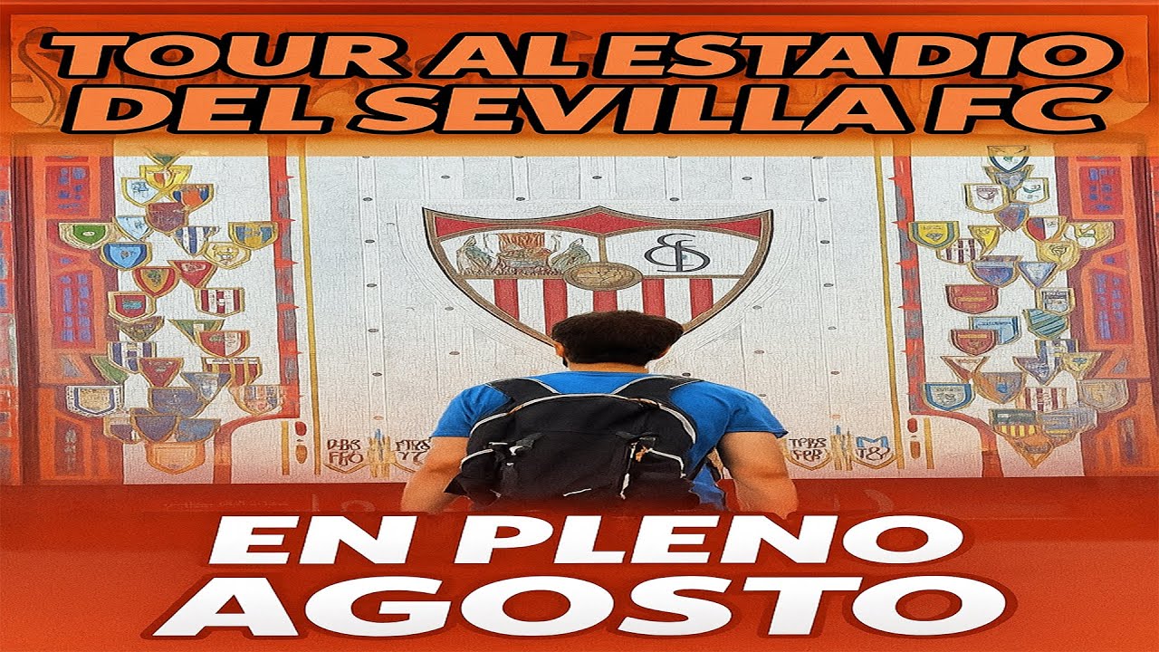 🔥 Tour al Estadio del Sevilla FC en PLENO AGOSTO 🏟️ | Ramón Sánchez-Pizjuán bajo el sol andaluz ☀️