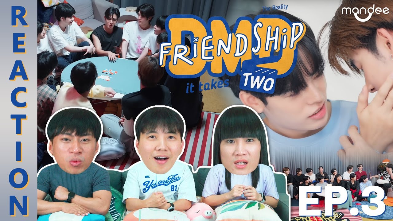 (ENG SUB) [REACTION] DMD Friendship the Reality | It Takes Two | EP.3 | IPOND TV