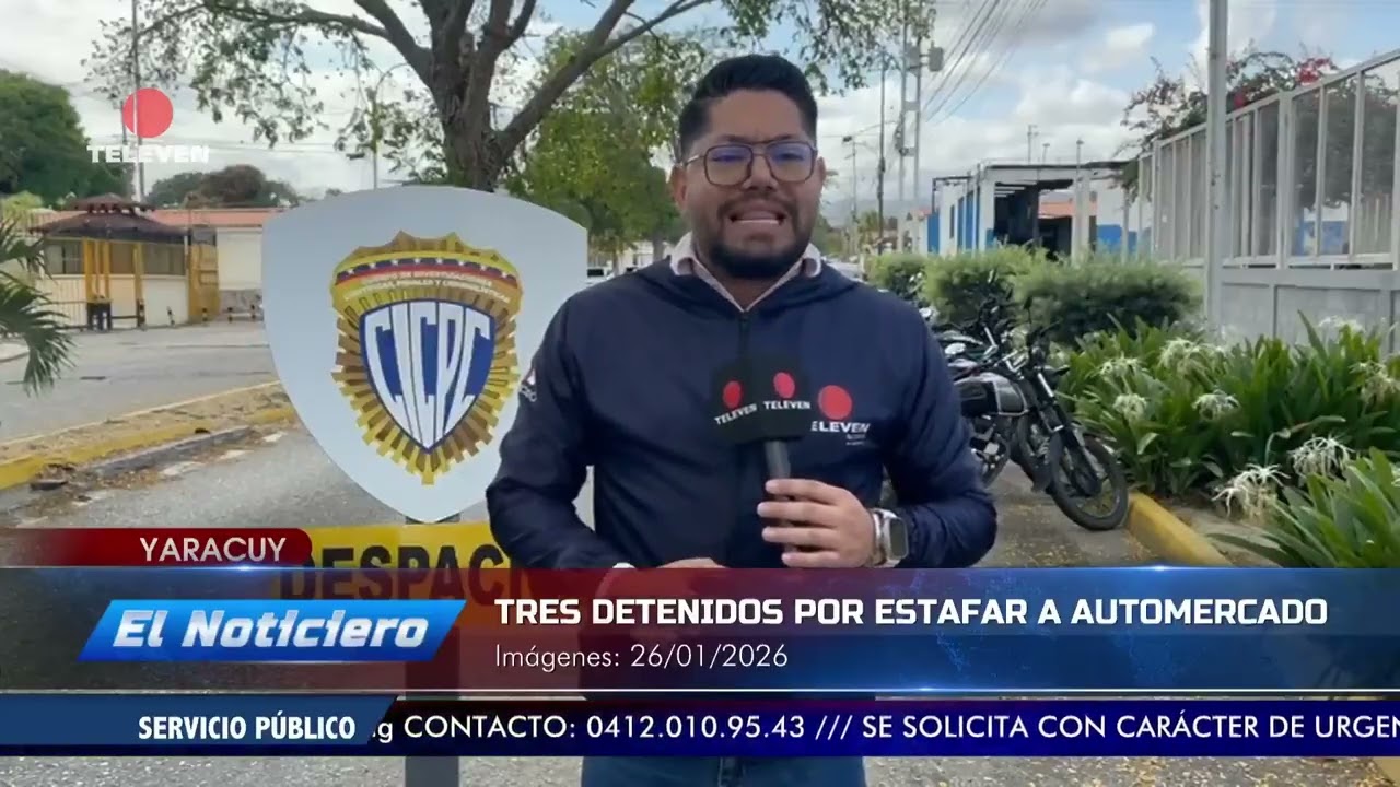Tres detenidos por estafa a automercado en Yaracuy - El Noticiero emisión meridiana 26/01/26