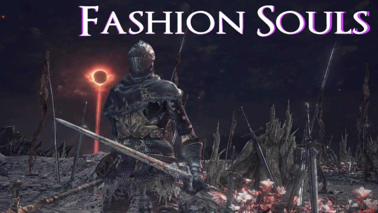 Dark Souls 3 - Fashion Souls