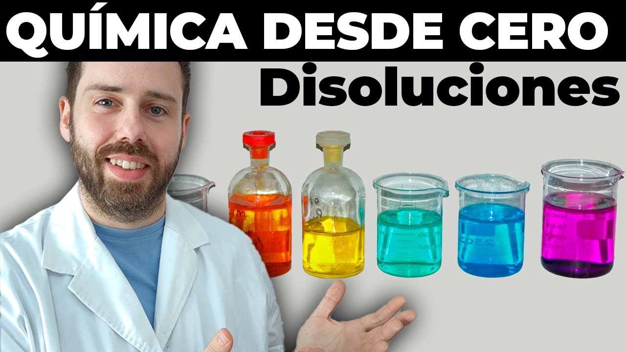 🔴 07. DISOLUCIONES | APRENDE QUIMICA DESDE CERO