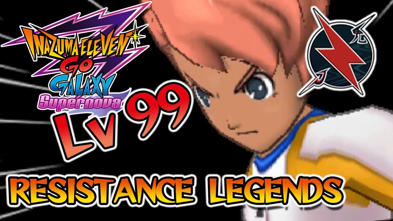 Vs Resistance Legends | Lv 99 Routes Part 16 | Inazuma Eleven GO Galaxy: Supernova