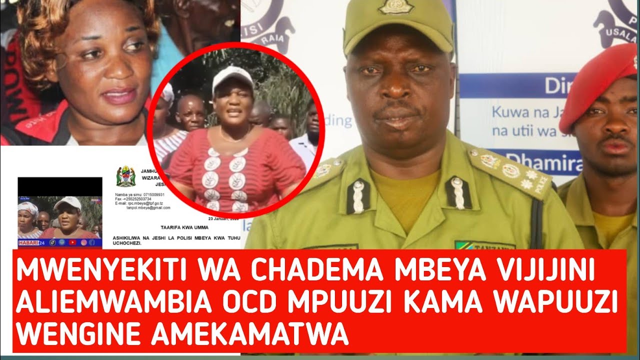 MWENYEKITI WA CHADEMA ALIEMUITA OCD MBEYA MPUUZI KAMA WAPUUZI WENGINE AMEKAMATWA