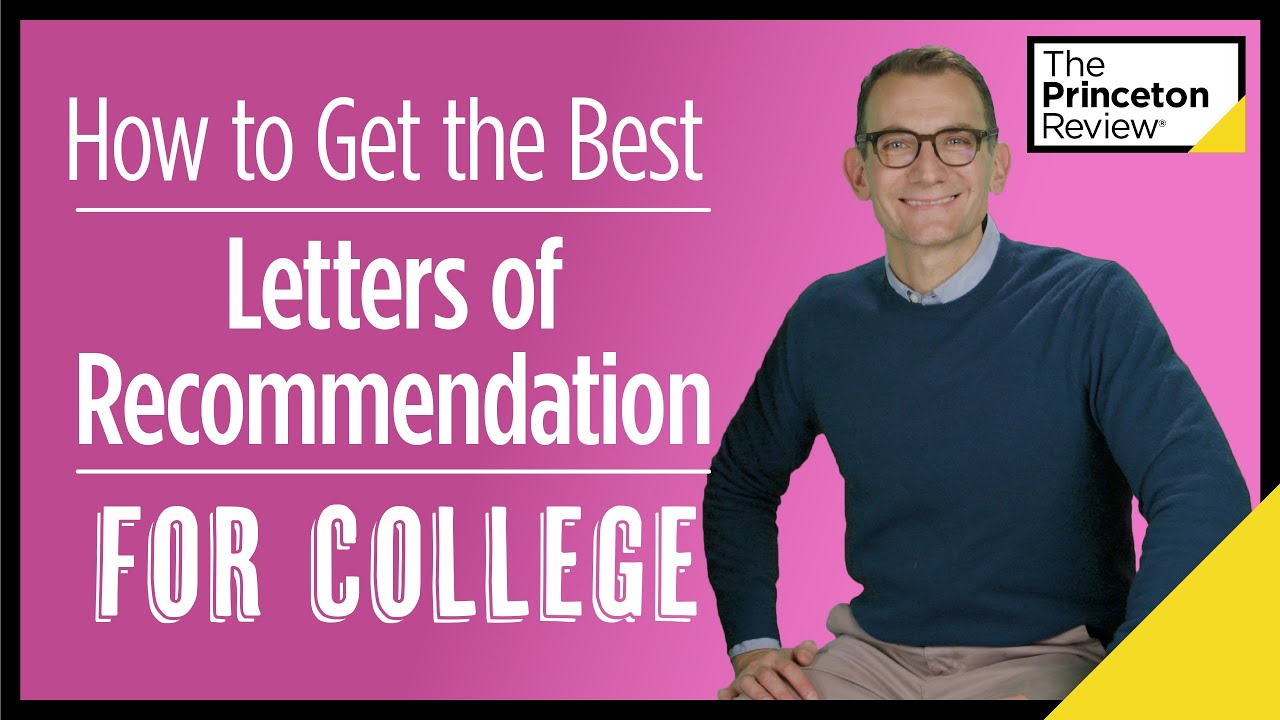 How to Get the Best Letters of Recommendation for College | The Princeton Review