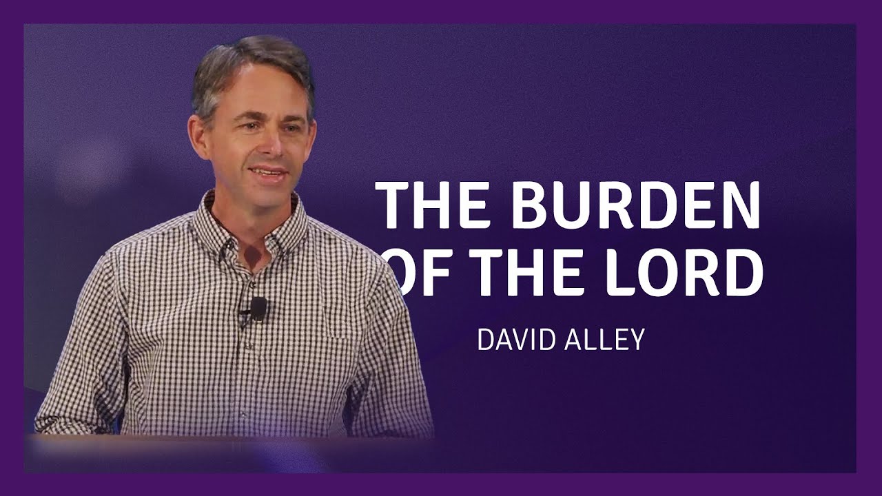 The Burden of the Lord | David Alley | Peace Christian Church