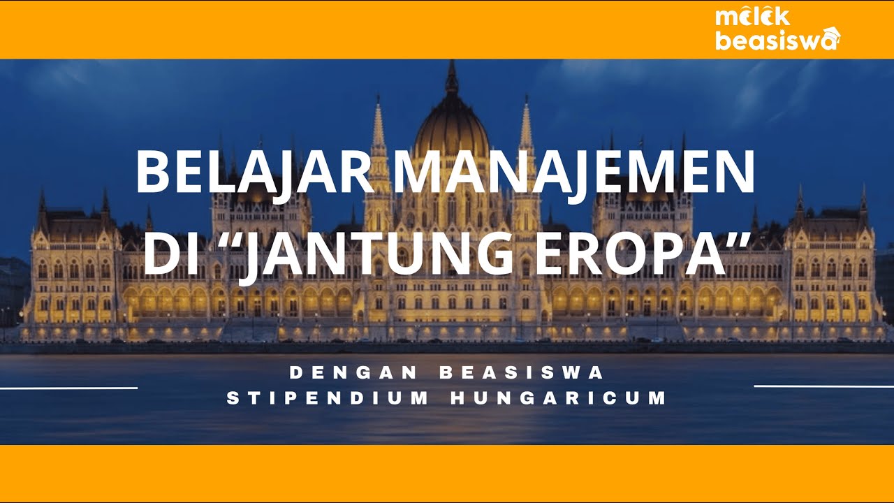 🇭🇺 Kupas Tuntas Beasiswa Stipendium Hungaricum by Melek Beasiswa
