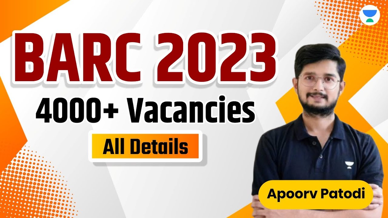 BARC 2023 - 4000+ Vacancies | All Details | Apoorv Patodi #unacademy #sscje #ssc