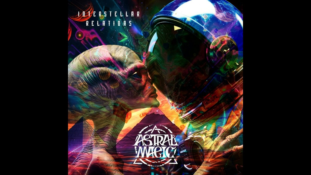 Astral Magic - Interstellar Relations (Full Album)