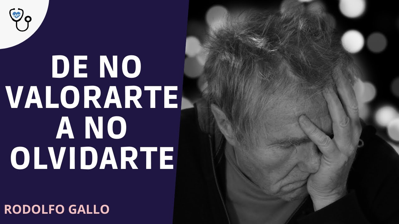 DE NO VALORARTE A NO OLVIDARTE