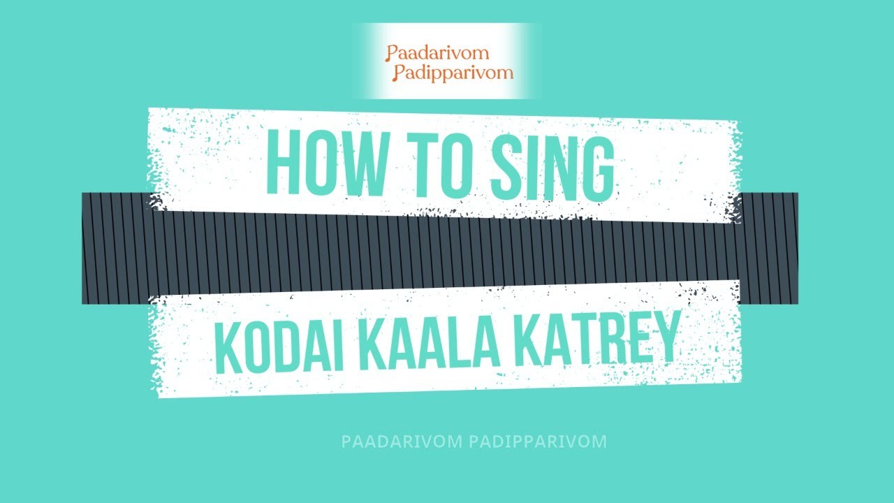 How to sing Kodai Kaala Katrey (Easily)? | Movie songs tutorial | Episode 15