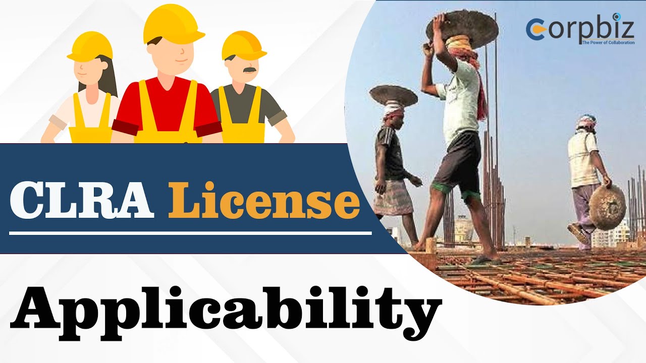 CLRA License Applicability | CLRA Act 1970 | Contract Labour Regulation Abolition Act 1970 | Corpbiz