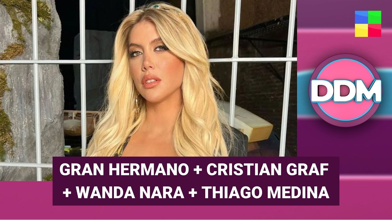 Gran Hermano + Cristian Graf + Wanda Nara + Thiago Medina #DDM | Programa completo (03/03/26)
