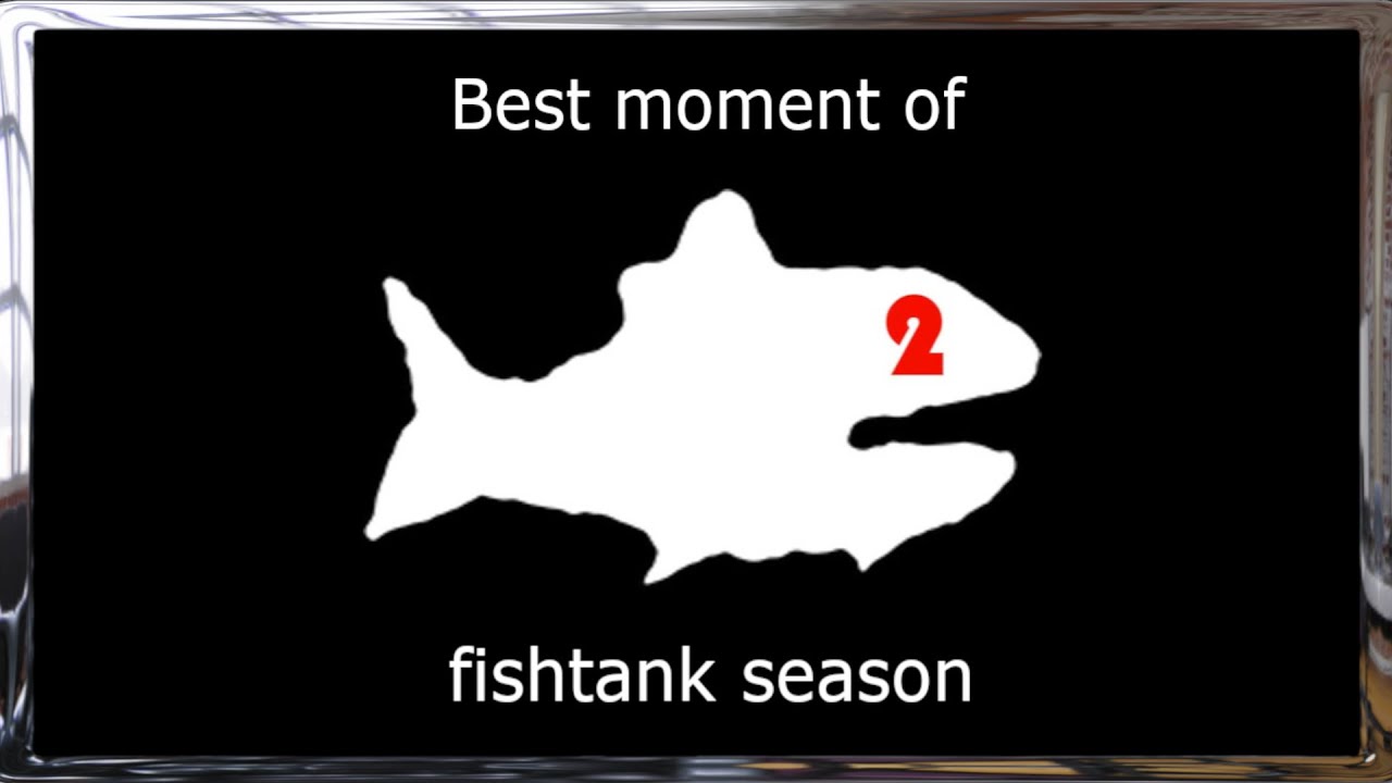 The Best Moment of Fishtank S2