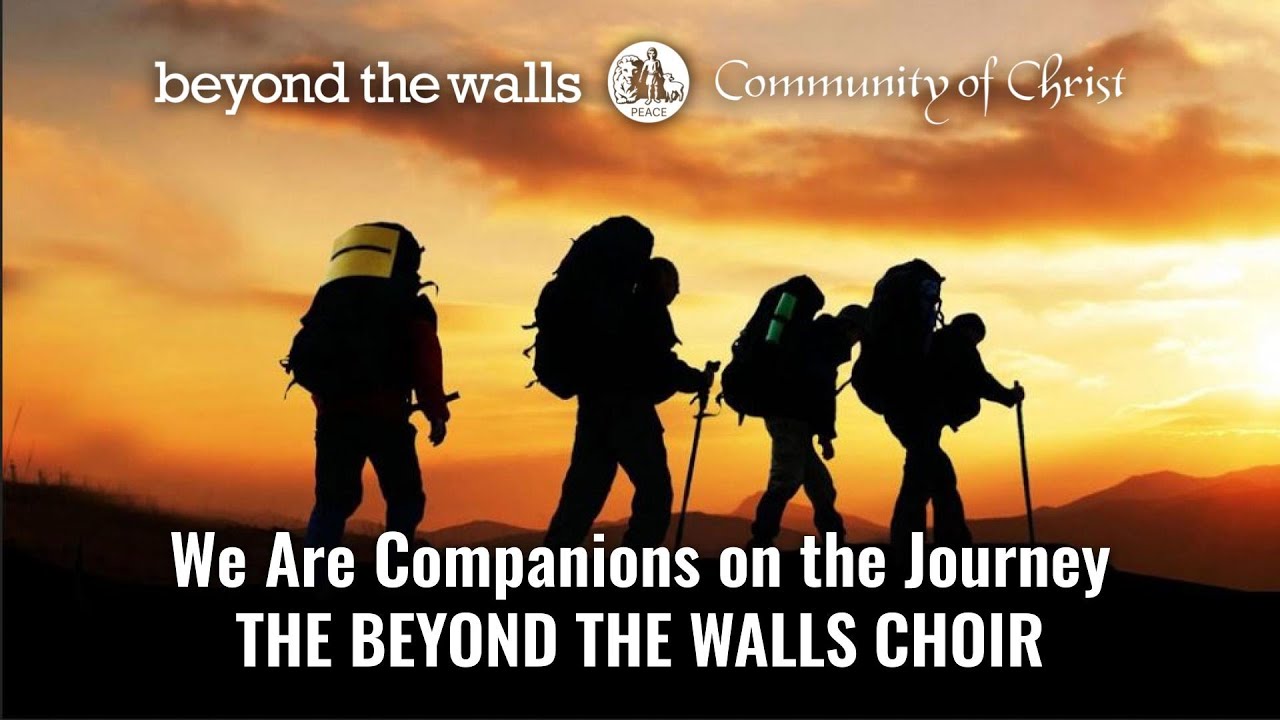 We Are Companions on the Journey - CCS 552 - The Beyond the Walls Choir