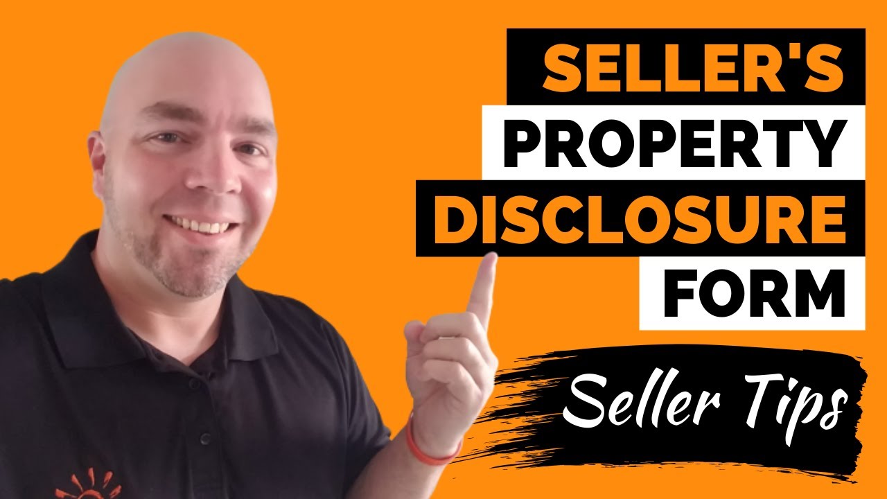 Seller's Property Disclosure Form - Seller Tips