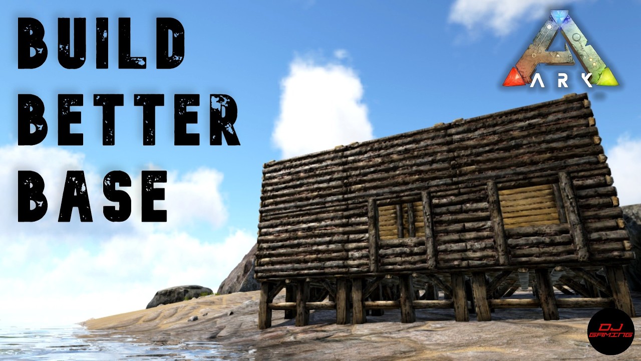Ark Survival Evolved: Build Better Base