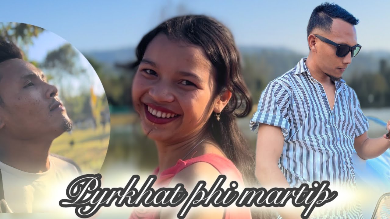 Pyrkhat phi martip? Official music video(singer.Banjoplang syngkli )