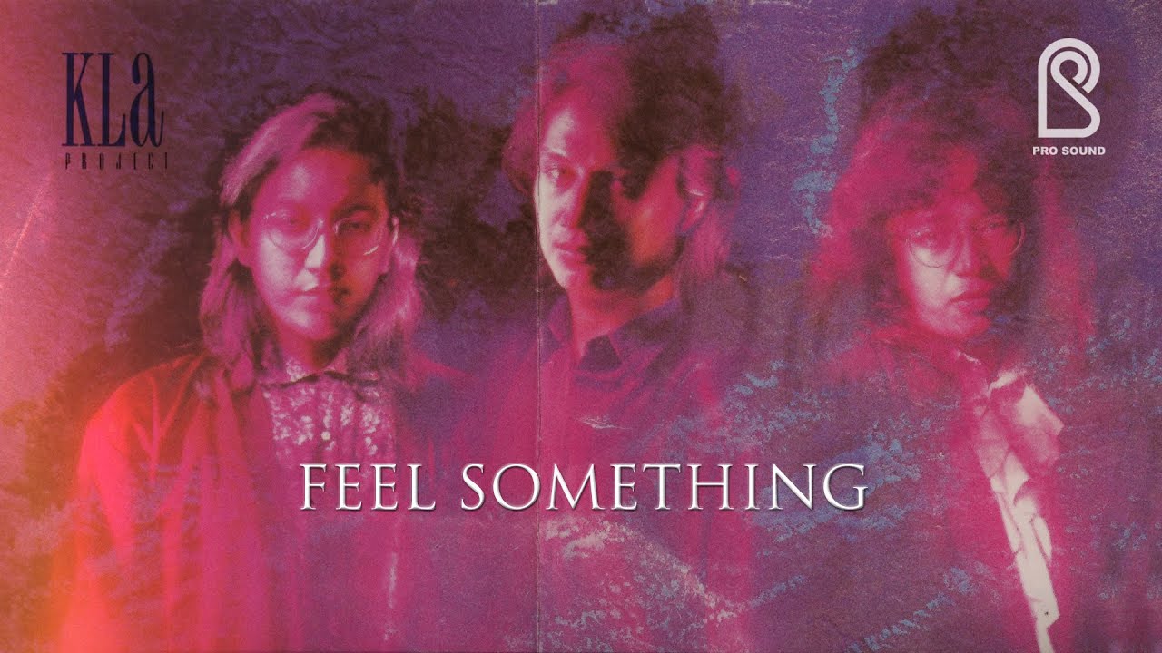 KLa Project - Feel Something | Official Lyric Video