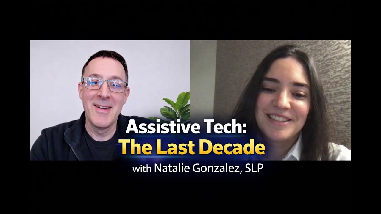 Ep. 1 How Assistive Tech has changed over the last decade with SLP Natalie Gonzalez  02-19-2026