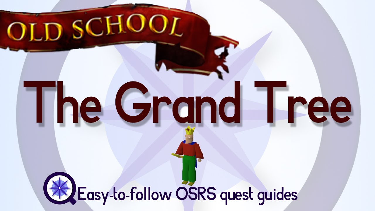 The Grand Tree - OSRS 2007 - Easy Old School Runescape Quest Guide