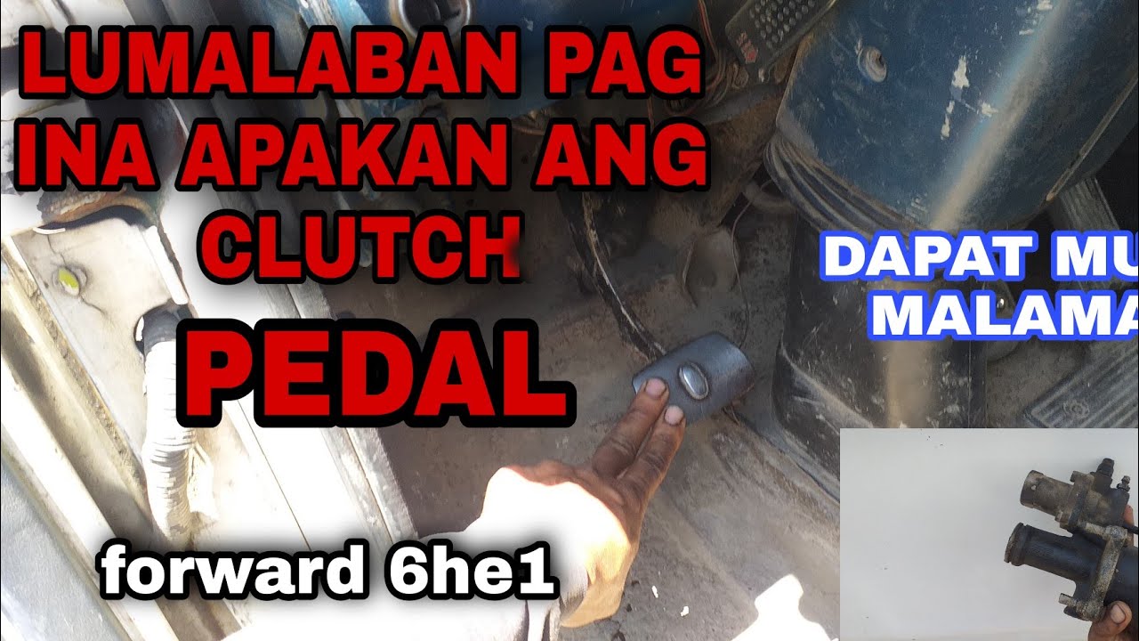 6HE1. CLUTCH PEDAL. PAG INA APAKAN LUMALABAN..