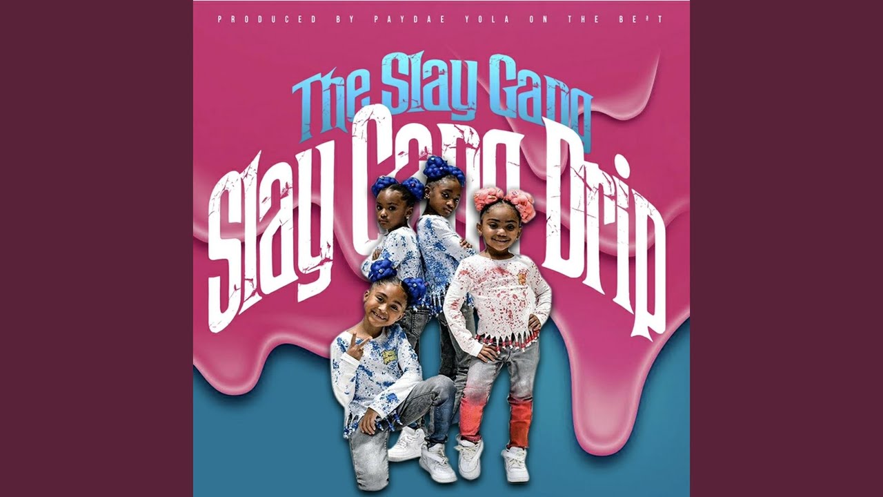 Slay Gang Drip