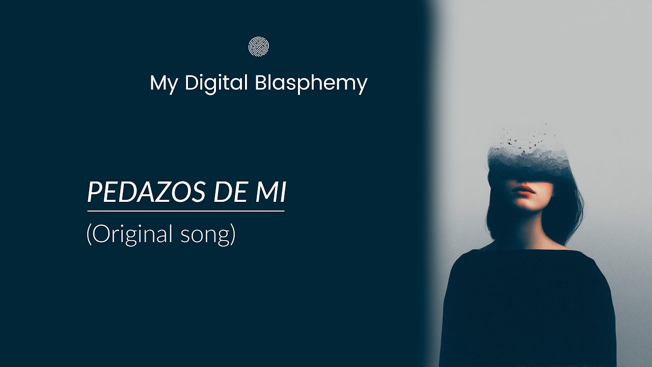 Pedazos de mi - by My Digital Blasphemy