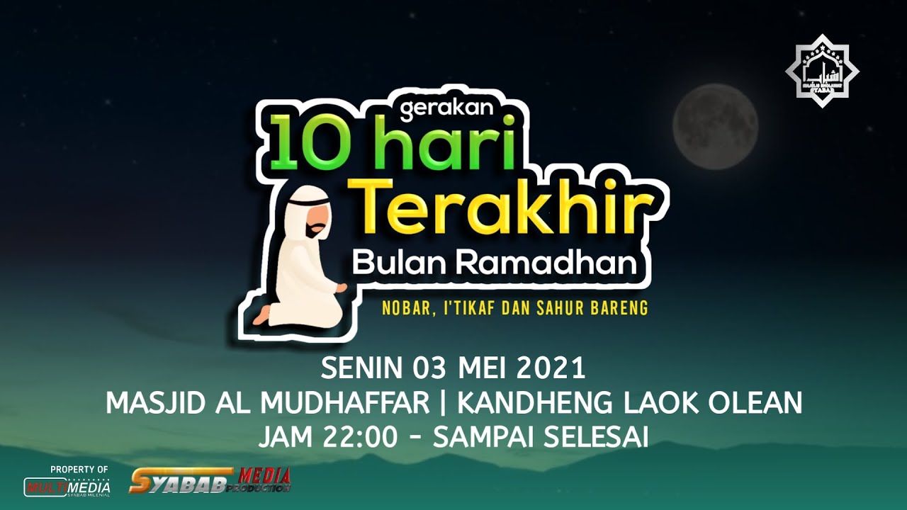 I'TIKAF & SAHUR BERSAMA KOMUNITAS SYABAB DI MASJID AL - MUDHAFFAR KANDENG LAOK OLEAN | 03/05/2021