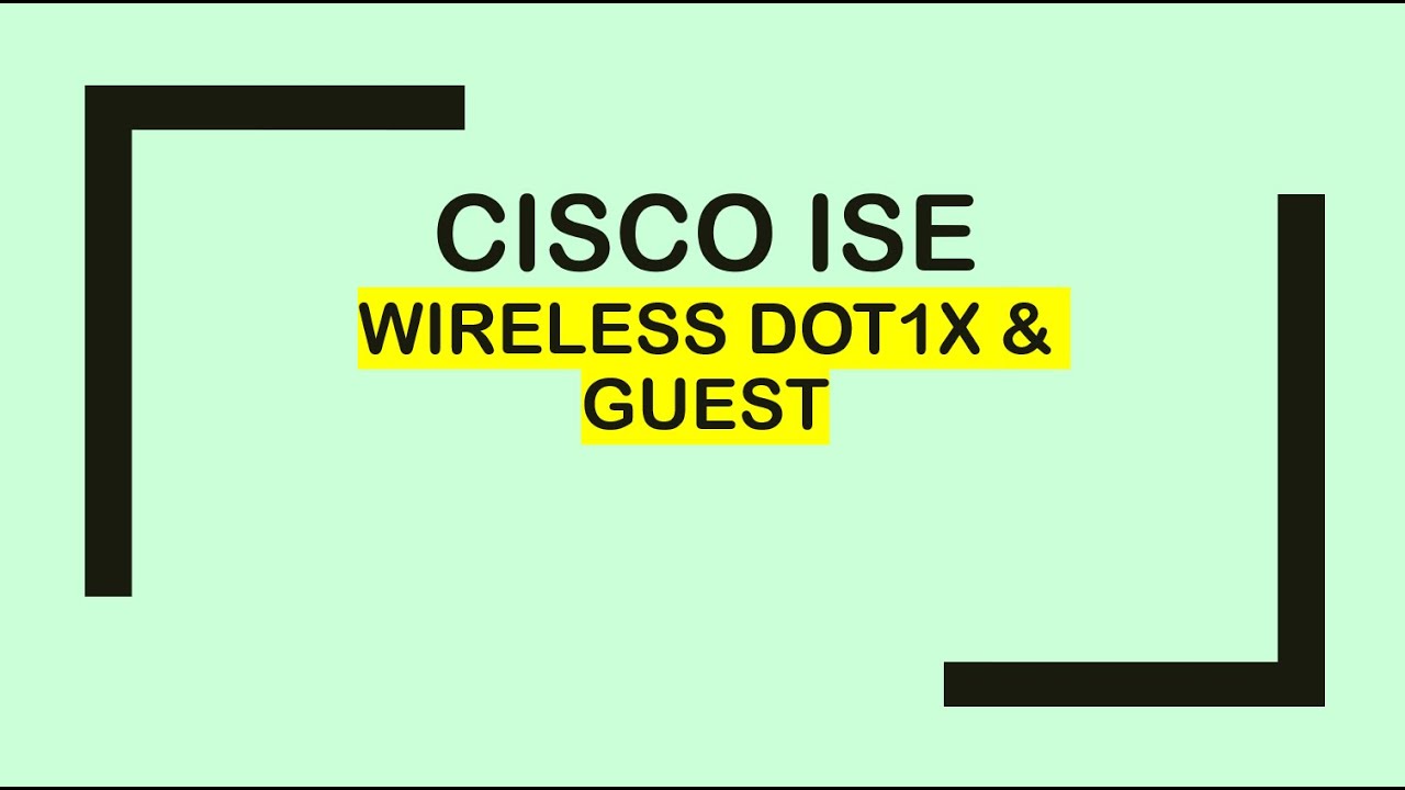 Cisco ISE: Wireless dot1x and Guest access