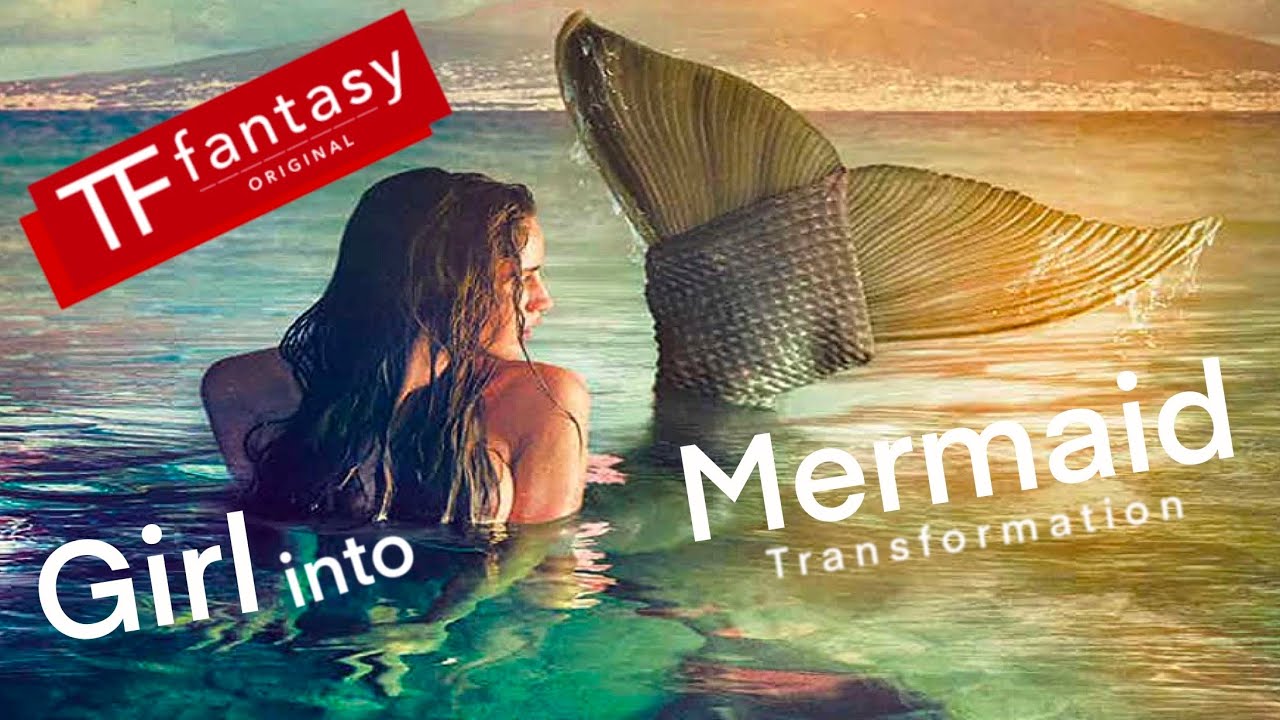 Mermaid Transformed into Girlfriend @tffantasy8478
