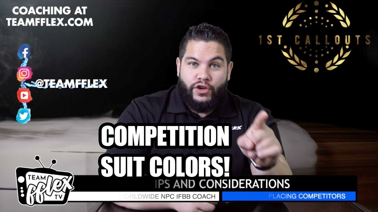 Competition Suit Colors! Tips and Considerations! | 1st Callouts #108 | TeamFFLEX | Npc Ifbb |