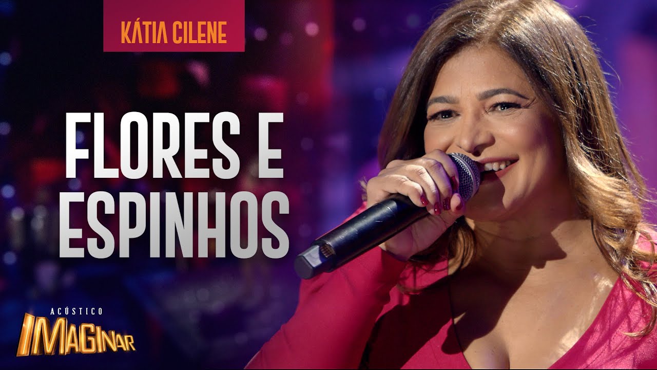 Kátia Cilene - Flores e espinhos | Acústico Imaginar