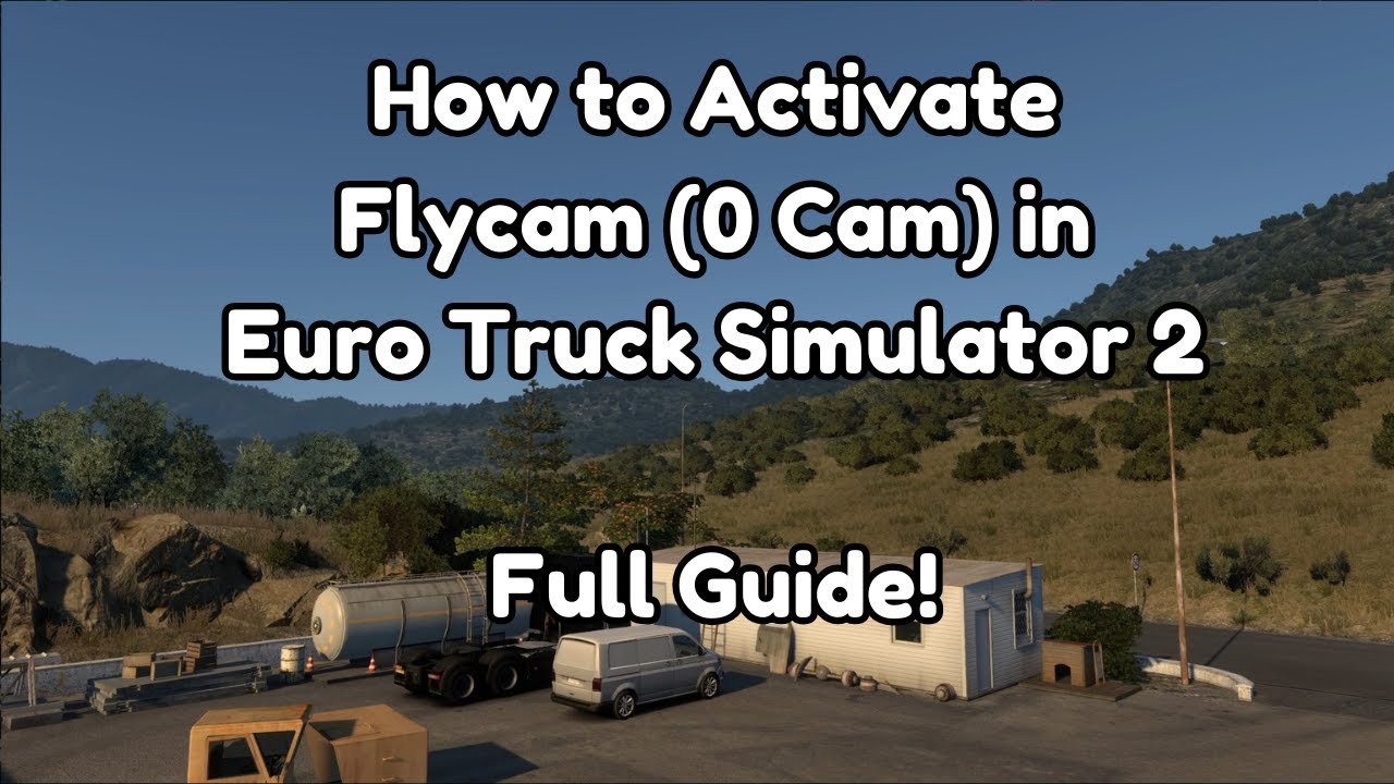 How to Activate Flycam (0 Cam) in Euro Truck Simulator 2 | Full Guide!