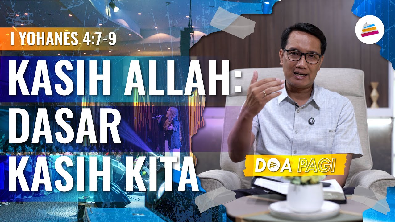 Doa Pagi • Kasih Allah: Dasar Kasih Kita • Pdt. Dr. Joko Prihanto