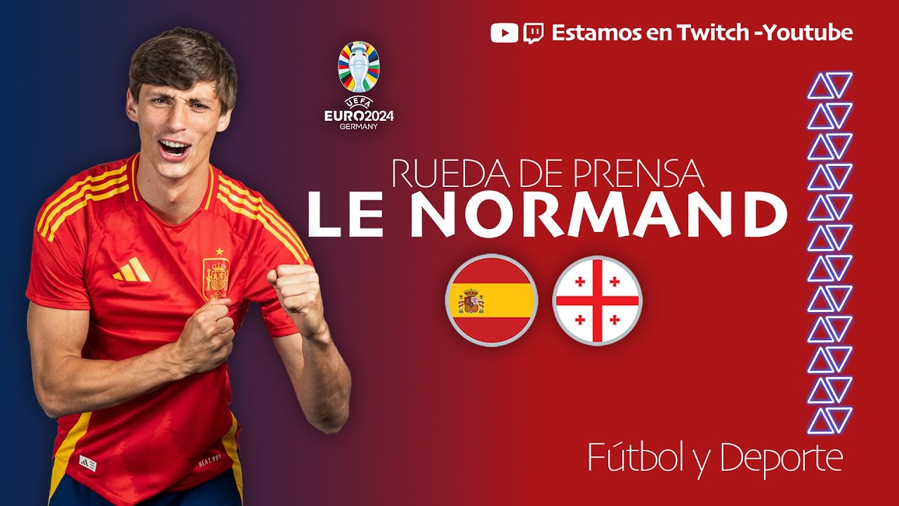 Rueda de prensa Robin Le Normand: Previa España vs Georgia eurocopa 2024