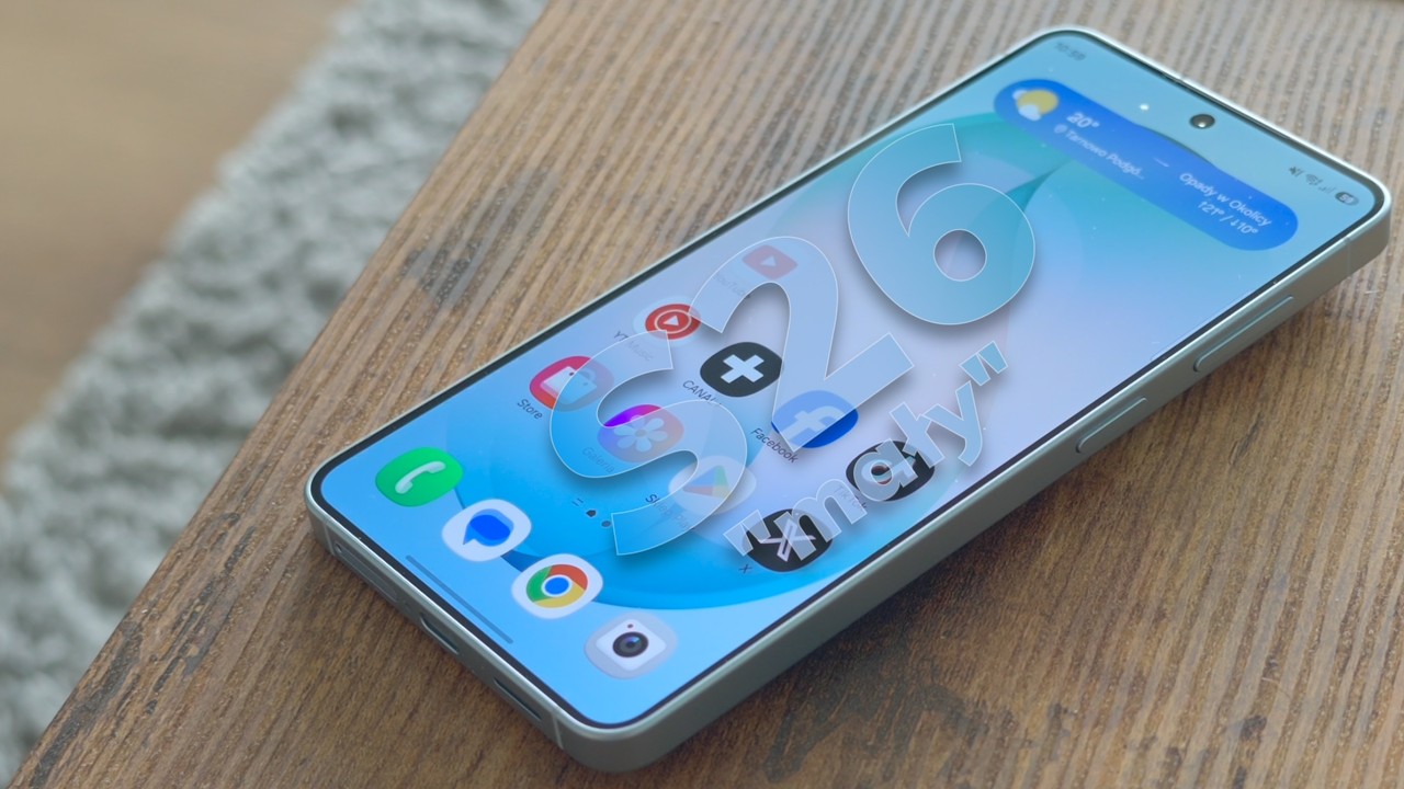 Samsung Galaxy S26 recenzja - mały wreszcie wariat?