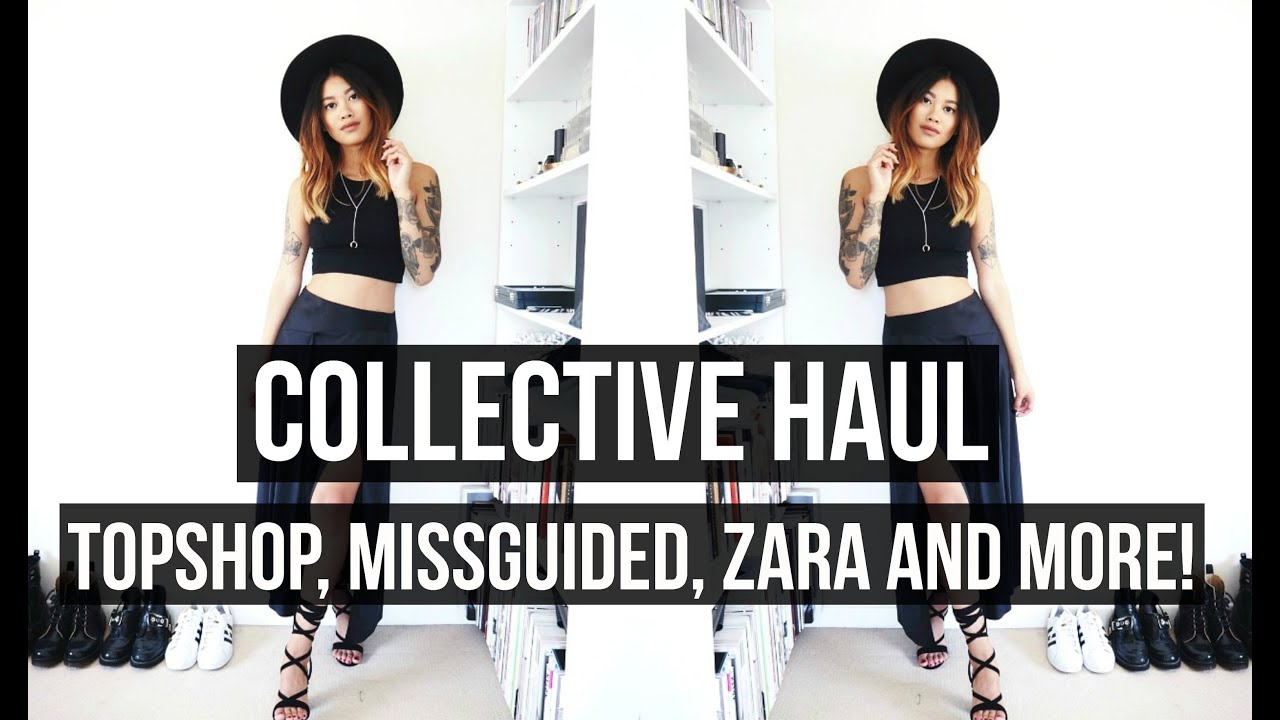 COLLECTIVE HAUL! TOPSHOP, MISSGUIDED, ZARA & MORE! | IDRESSMYSELFF