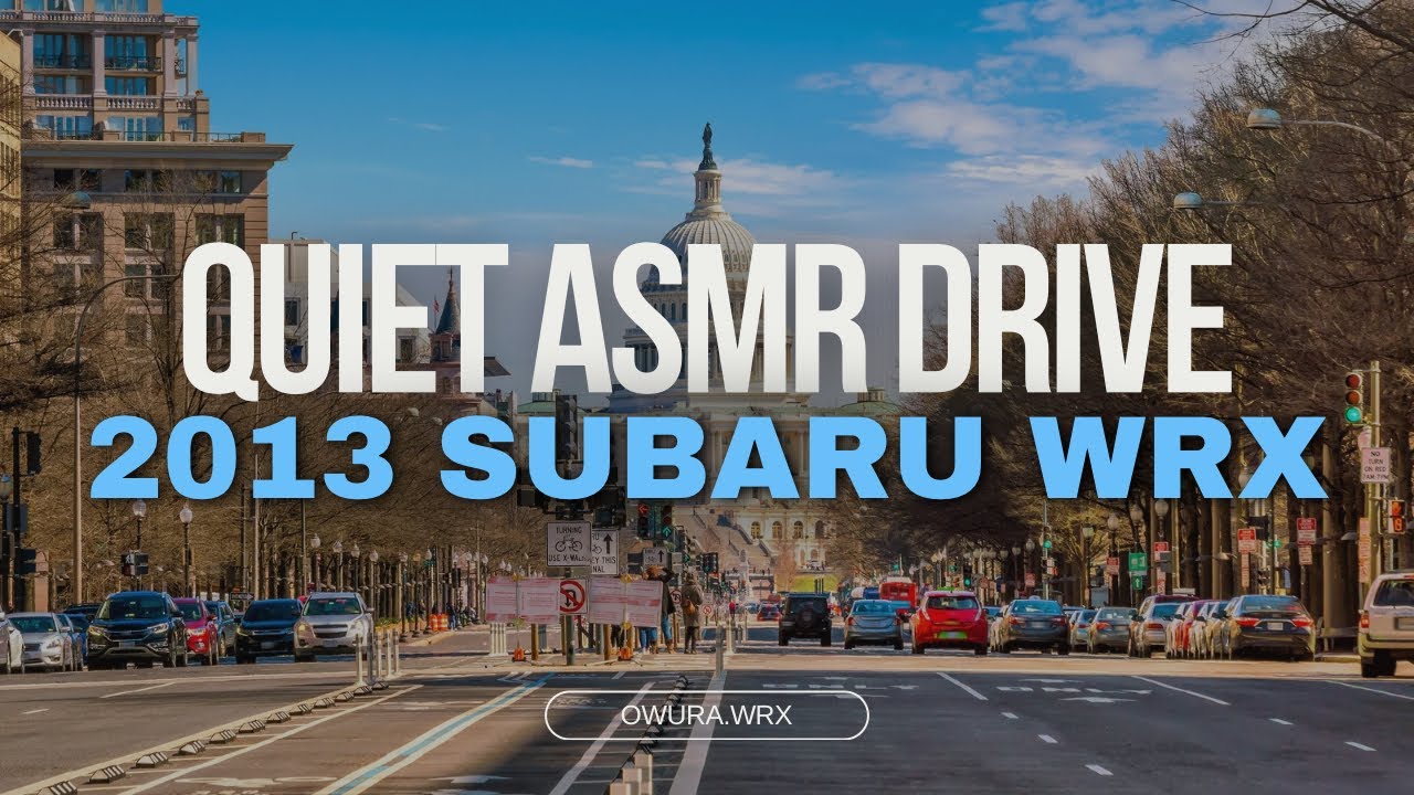 Quiet ASMR Drive in DC | 2013 Subaru Impreza WRX
