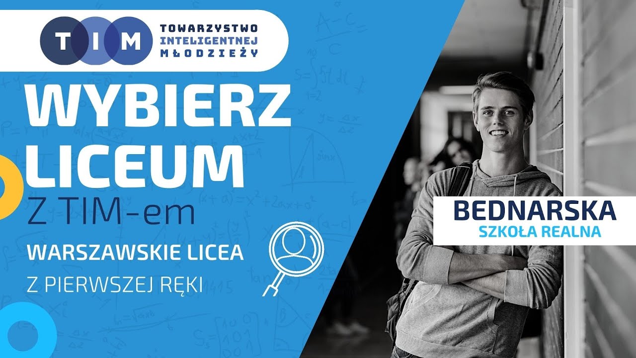 Wybierz liceum z TIM - Bednarska Szkoła Realna