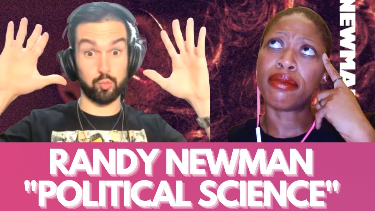 RANDY NEWMAN "POLITICAL SCIENCE" (reaction)