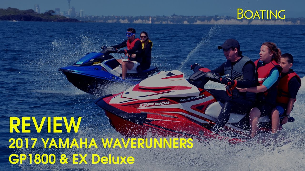 2017 Yamaha Waverunner GP1800 & Ex Deluxe Review
