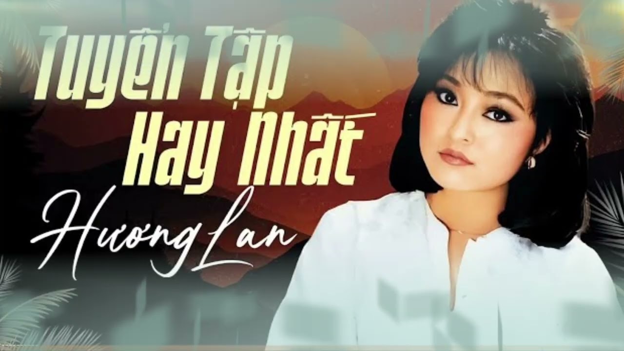 Hương Lan tuyển chọn nhạc chuẩn