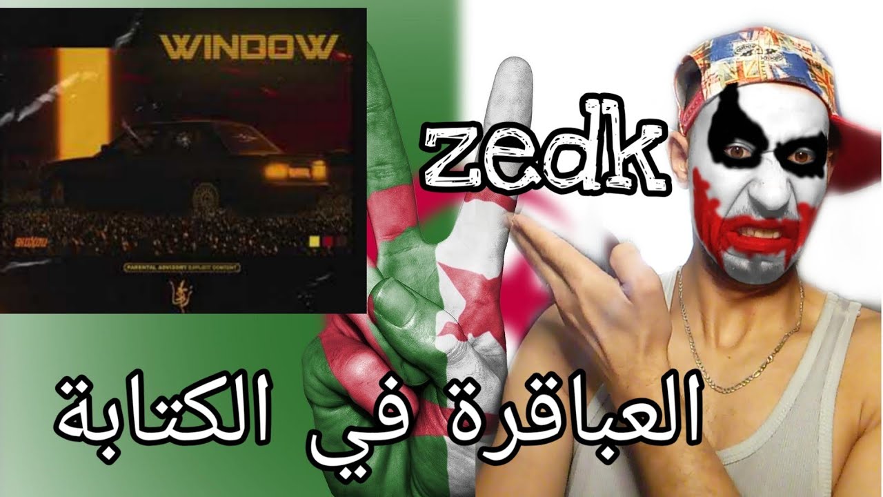 ZEDK - Window اسمع ماذا يطللع من الجزائر🙉🙊🙈 reaction
