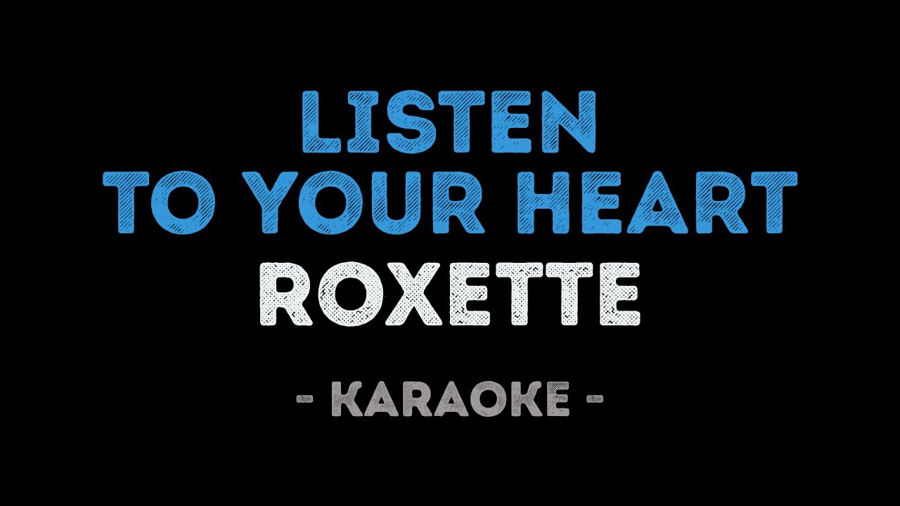 Roxette - Listen to your heart (Karaoke)