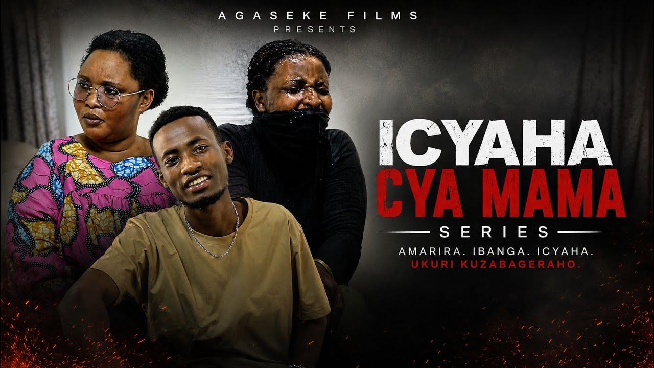 ICYAHA CYA MAMA (part 2) Yishe umukobwa amuziza ko umuhunguwe yamuteye inda
