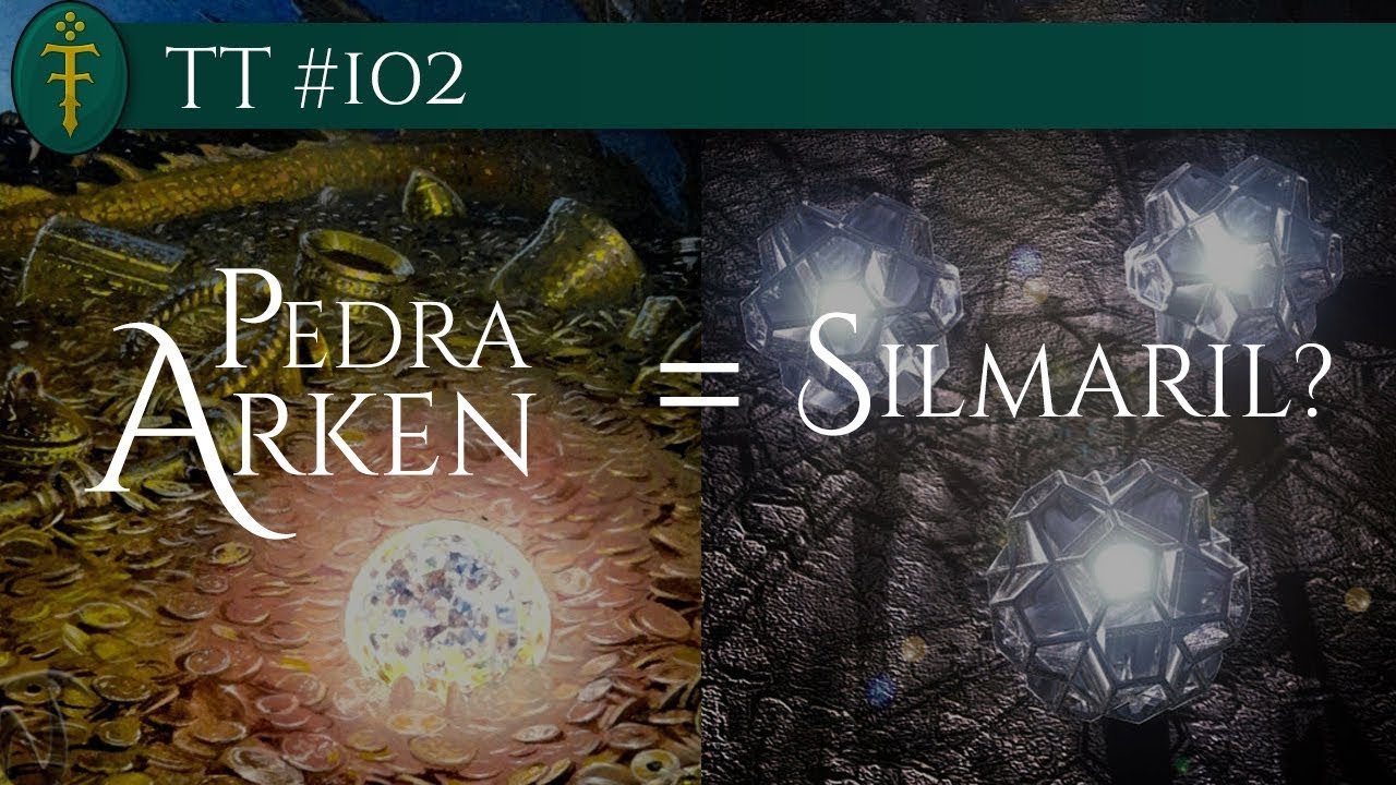 Seria a Pedra Arken uma Silmaril? | TT 102