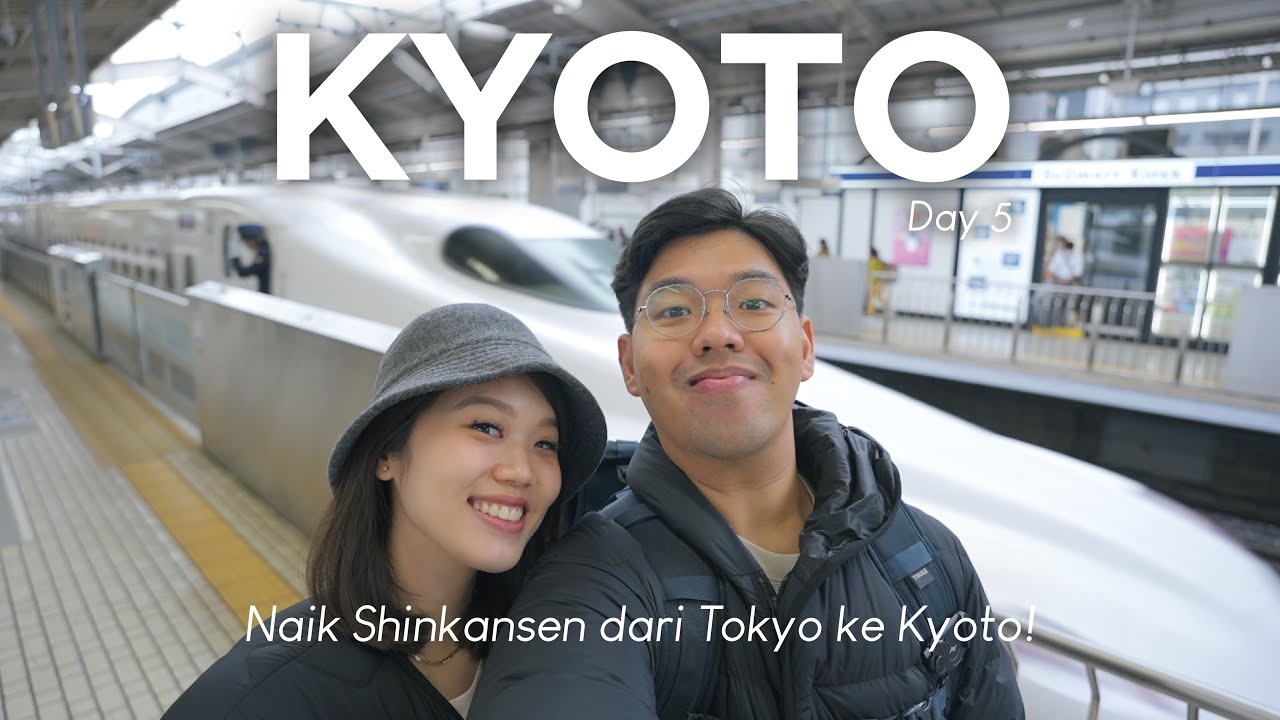 KYOTO TRAVEL VLOG | Naik Shinkansen dari Tokyo ke Kyoto cuma 2.5 jam 🚅🇯🇵
