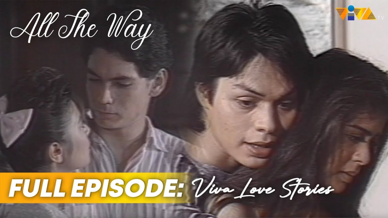 VIVA LOVE STORIES: All The Way | Full Episode | Dawn Zulueta, Chuck Perez, Miguel Rodriguez, Jobelle
